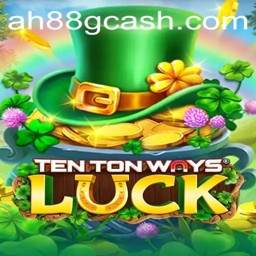 Discover the Exciting World of TenTonWaysLuck with AH88